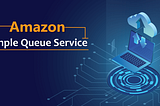 Amazon Simple Queue Service (Amazon SQS)