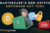 MasterCard’s new Crypto AntiFraud Act Tool: What is it for?