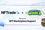 NFTrade and Continuum World Partner for NFT Marketplace Support