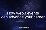 How web3 events can advance your career