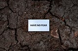 When We Can’t Calm Our Own Fears
