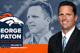 Week 1: Denver Broncos Hire New General Manager, George Paton to Six-Year Contract.