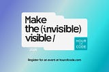 Make the invisible visible with these Hour of Code activities