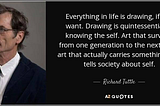 “Everything in life is drawing” Richard Tuttle