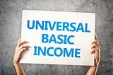 Universal Basic Income: A reality check