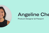 Meet Flexport’s UX Team: Angeline Chen, Product Designer