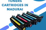 Get More for Less: Where to Buy Affordable Toner Cartridges in Madurai