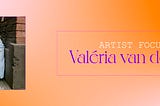 artist interview: valéria van der ko