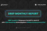 DREP Monthly Report 2.1–2.29