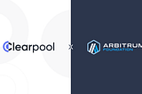 Clearpool Launches on Arbitrum, Originates $18M of Loans, and Receives Arbitrum Foundation Grant