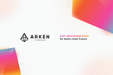 Arken Finance แพลตฟอร์มสารพัดประโยชน์สำหรับสายเทรด On-chain
