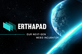 ErthaPad: Our Next-Gen Web3 Incubator and how we support start-ups