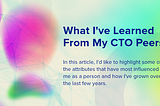 What I’ve Learned From My CTO Peers