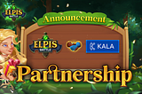 Partnership Announcement: Elpis Battle And KALA Network