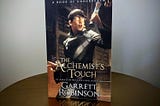 A Review: The Alchemist’s Touch by Garrett Robinson