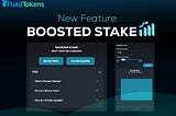 Boosted stake is live on FluidTokens