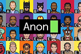 Anon — Weekly Update: Volume #1