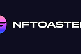 NFTOASTER is launching the first NFT coin presale platform