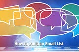 How to Build an Email List