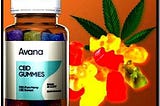 Avana CBD Gummies Reviews Get Natural Healing With This Gummies!