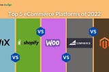 Top 5 eCommerce Platforms of 2022