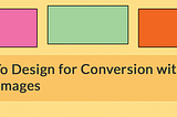 How To Design for Conversion with Hero Images