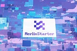 ¿Es Merlin Starter (MSTAR) el futuro de la recaudación de fondos en criptomonedas?