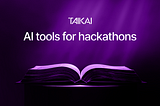 AI for hackathons: How to accelerate and o