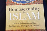 Reclaiming LGBTQ+ Islam — A Radical Theology of Liberation