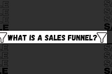 Sales Funnel: The Complete Guide (2022 Updated)