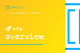 FTX Overview