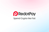 The Future of Crypto Spending with RedotPay: Seamless Transactions at Unprecedented Rates!