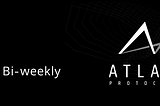 Atlas Protocol Bi-Weekly Update(December 3rd, 2018)