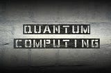 What Is Quantum Computing? A Super-Easy Explanation For Anyone