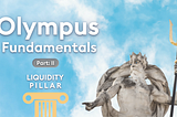 Olympus Fundamentals: Universal Acceptance Through The Liquidity Pillar