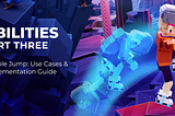 Abilities Part Three: Double Jump Use Cases & Implementation Guide