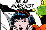 Anarchy Is When You Don’t Want to Become a Politician