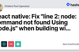 React native: Fix “line 2: node: command not found Using Node.js” when building with xcode