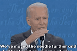 A gif of Joe Biden with quote: “we’ve moved the needle further and further to inclusion, not exclusion”