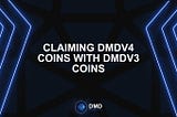 Claiming DMDv4 Coins with DMDv3 Coins