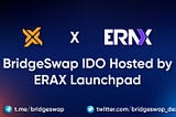 Bridgeswap X Erax Launchpad partnership