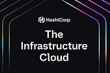 “Architecting the Future: How HashiCorp Infrastructure Cloud is Redefining Cloud Excellence”