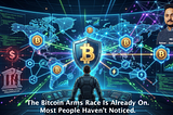 The Bitcoin Arms Race Is Already On. Most People Haven’t Noticed.