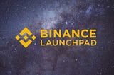 Binance Launchpad: Your Door to Becoming an Early Adopter.