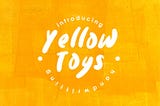 Yellow Toys Font