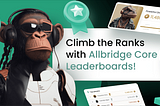Unleash Your Competitive Spirit with Allbridge Core Leaderboards