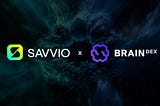 Savvio and Braindex Sign Strategic Partnership for DeFi Growth and Expanded Offerings on VARA…