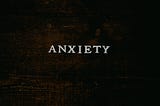 Anxiety Attacks