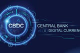 Exploring the Different Types of Central Bank Digital Currencies (CBDCs)