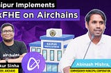Raipur Sets Benchmark with Airchains’ Blockchain-Enabled Governance System